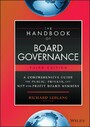 The Handbook of Board Governance - A Comprehensive Guide for Public, Private, and Not-for-Profit Board Members
