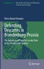 Defending Descartes in Brandenburg-Prussia - The University of Frankfurt an der Oder in the Seventeenth Century