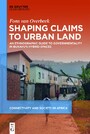 Shaping Claims to Urban Land - An Ethnographic Guide to Governmentality in Bukavu's Hybrid Spaces