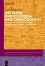 Between Encyclopedia and Chorography - Defining the Agency of 'Cultural Encyclopedias' from a Transcultural Perspective