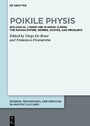 Poikile Physis - Biological Literature in Greek during the Roman Empire: Genres, Scopes, and Problems