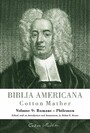 Biblia Americana - America's First Bible Commentary. A Synoptic Commentary on the Old and New Testaments. Volume 9: Romans - Philemon