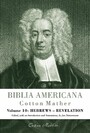 Biblia Americana - America's First Bible Commentary. A Synoptic Commentary on the Old and New Testaments. Volume 10: Hebrews - Revelation