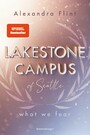Lakestone Campus of Seattle, Band 1: What We Fear (Band 1 der neuen New-Adult-Reihe von SPIEGEL-Bestsellerautorin Alexandra Flint mit Lieblingssetting Seattle)