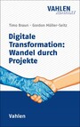 Digitale Transformation: Wandel durch Projekte