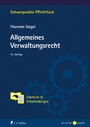Allgemeines Verwaltungsrecht - Lehrbuch & Entscheidungen