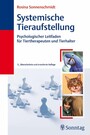 Systemische Tieraufstellung - Psychologischer Leitfaden für Tiertherapeuten und Tierhalter