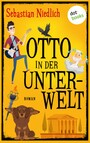 Otto in der Unterwelt - Roman