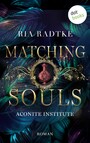 Matching Souls - Roman | Aconite Institute, Band 2 - Dark Academia trifft Romantasy