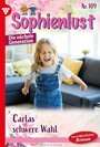 Carlas schwere Wahl - Sophienlust - Die nächste Generation 109 - Familienroman