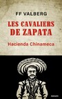 Les Cavaliers de Zapata - Hacienda Chinameca