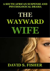 The Wayward Wife - A South African Mystery Drama