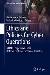Ethics and Policies for Cyber Operations - A NATO Cooperative Cyber Defence Centre of Excellence Initiative