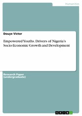 Empowered Youths. Drivers of Nigeria's Socio-Economic Growth and Development