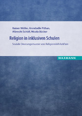 Religion in inklusiven Schulen - Soziale Deutungsmuster von Religionslehrkräften