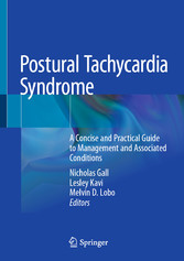 Postural Tachycardia Syndrome - A Concise and Practical Guide to Management and Associated Conditions