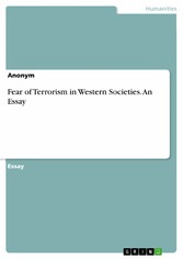 Fear of Terrorism in Western Societies. An Essay