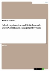 Schadensprävention und Risikokontrolle durch Compliance Management Systeme